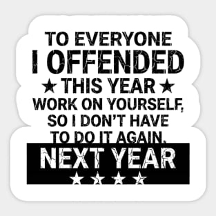 To Everyone I Offended This Year Sarcastic Gift Sticker